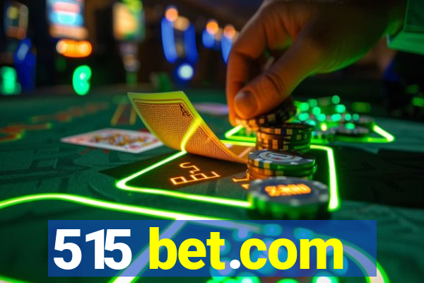 515 bet.com